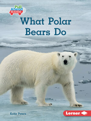 cover image of What Polar Bears Do